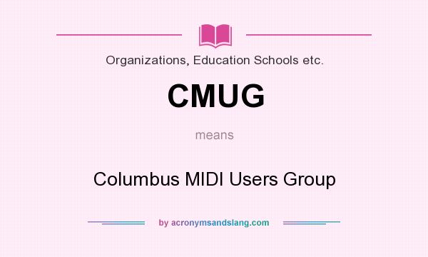 What does CMUG mean? It stands for Columbus MIDI Users Group