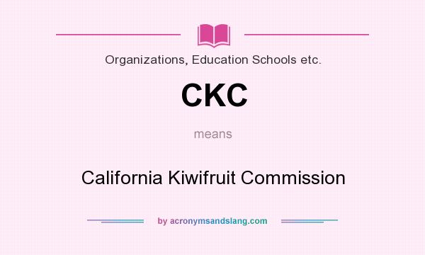 What does CKC mean? It stands for California Kiwifruit Commission