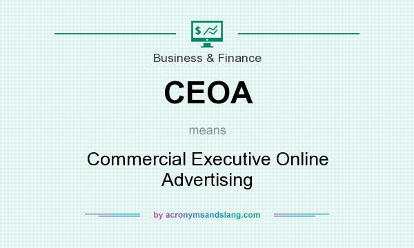 What does CEOA mean? It stands for Commercial Executive Online Advertising