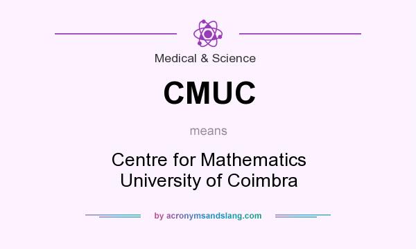 What does CMUC mean? It stands for Centre for Mathematics University of Coimbra