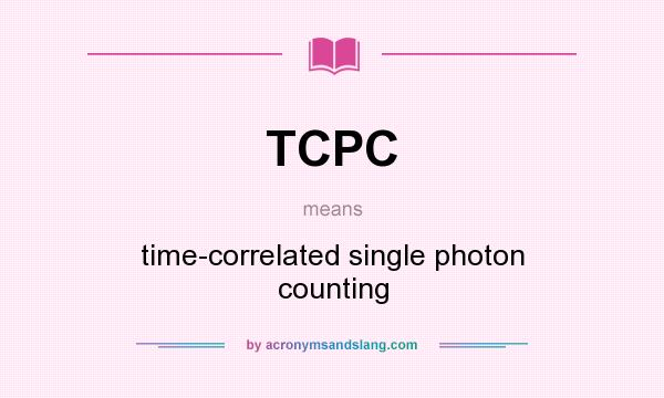 What does TCPC mean? It stands for time-correlated single photon counting