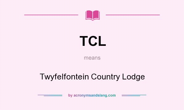 What does TCL mean? It stands for Twyfelfontein Country Lodge