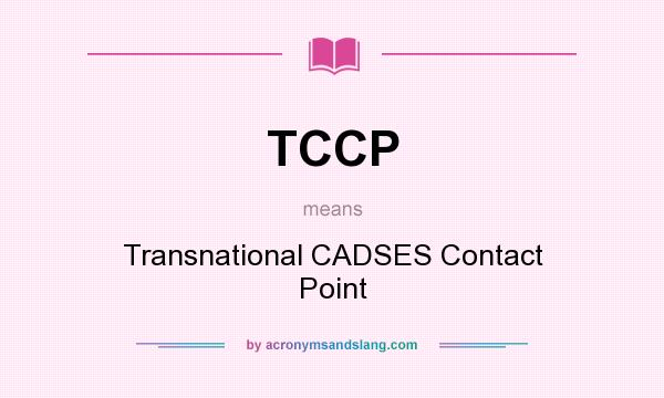 What does TCCP mean? It stands for Transnational CADSES Contact Point