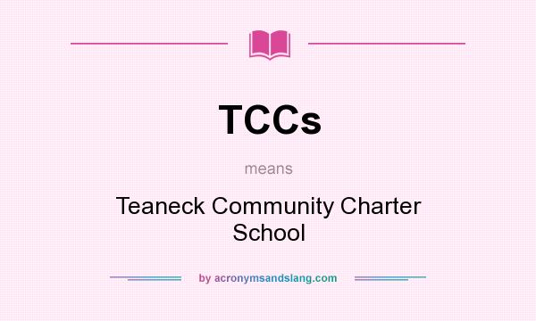 What does TCCs mean? It stands for Teaneck Community Charter School