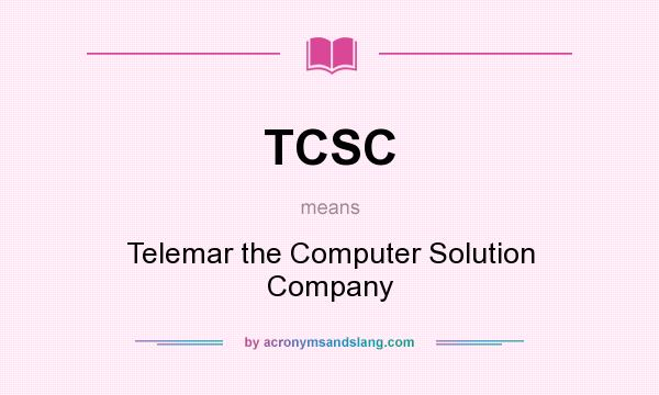 What does TCSC mean? It stands for Telemar the Computer Solution Company