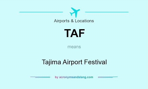 What does TAF mean? It stands for Tajima Airport Festival