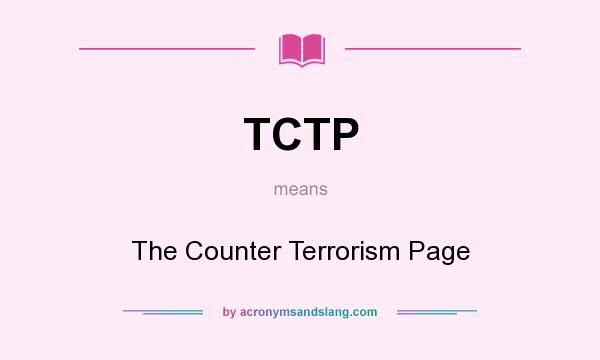 What does TCTP mean? It stands for The Counter Terrorism Page