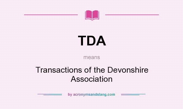 What does TDA mean? It stands for Transactions of the Devonshire Association