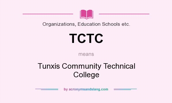 What does TCTC mean? It stands for Tunxis Community Technical College