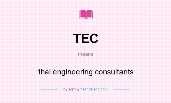 What does TEC mean? It stands for thai engineering consultants