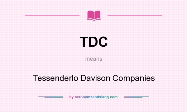 What does TDC mean? It stands for Tessenderlo Davison Companies