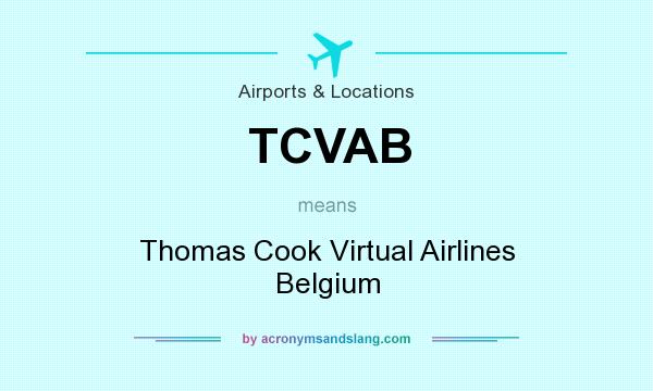 What does TCVAB mean? It stands for Thomas Cook Virtual Airlines Belgium