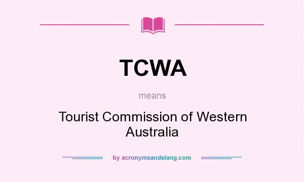 What does TCWA mean? It stands for Tourist Commission of Western Australia