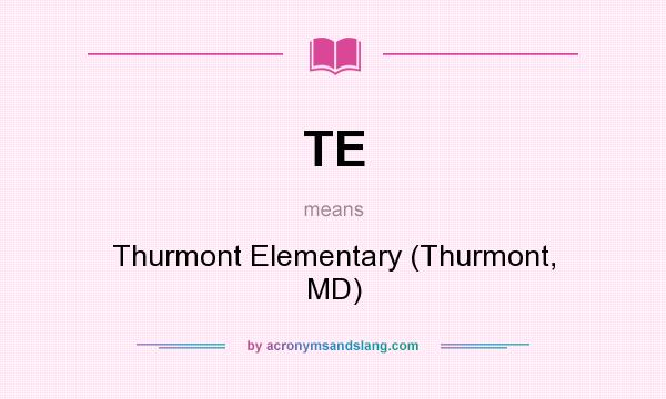 What does TE mean? It stands for Thurmont Elementary (Thurmont, MD)