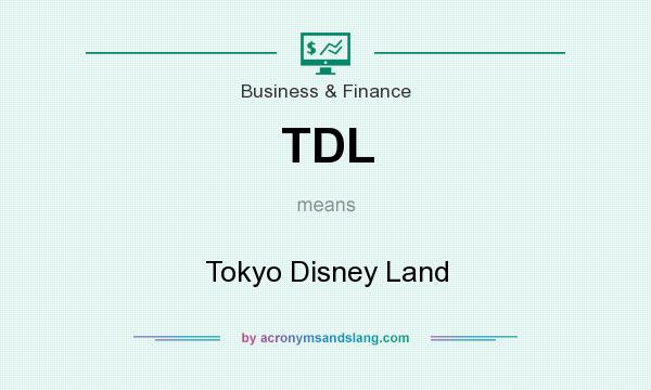 What does TDL mean? It stands for Tokyo Disney Land