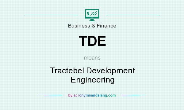 What does TDE mean? It stands for Tractebel Development Engineering