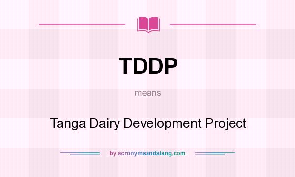 What does TDDP mean? It stands for Tanga Dairy Development Project