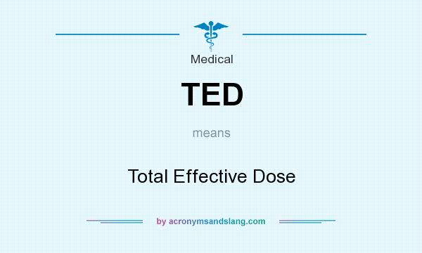 What does TED mean? It stands for Total Effective Dose