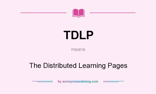 What does TDLP mean? It stands for The Distributed Learning Pages