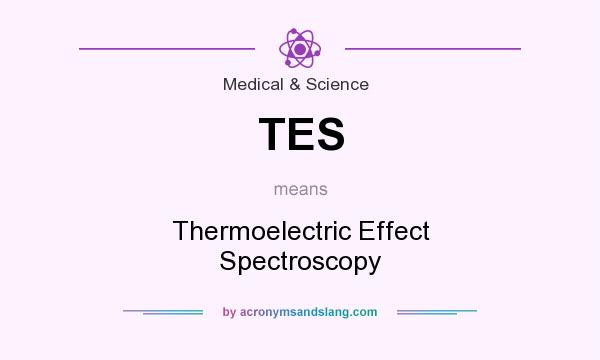What does TES mean? It stands for Thermoelectric Effect Spectroscopy