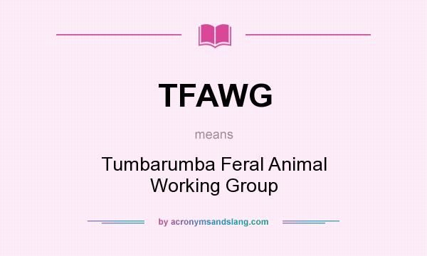 What does TFAWG mean? It stands for Tumbarumba Feral Animal Working Group