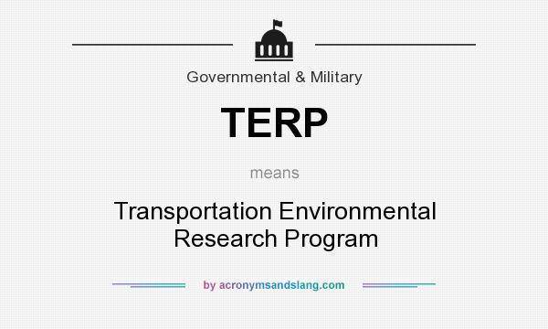 What does TERP mean? It stands for Transportation Environmental Research Program