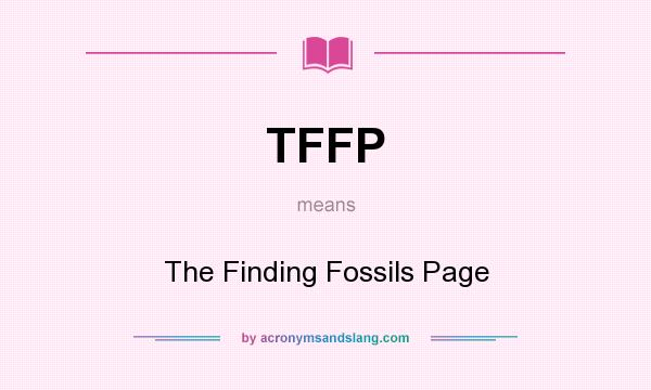 What does TFFP mean? It stands for The Finding Fossils Page