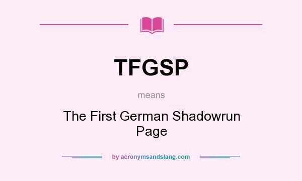 What does TFGSP mean? It stands for The First German Shadowrun Page