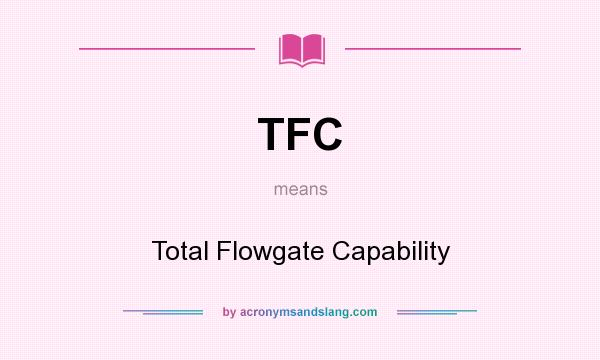 What does TFC mean? It stands for Total Flowgate Capability