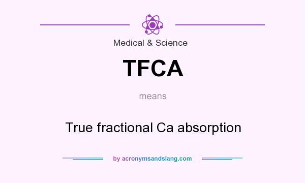 What does TFCA mean? It stands for True fractional Ca absorption