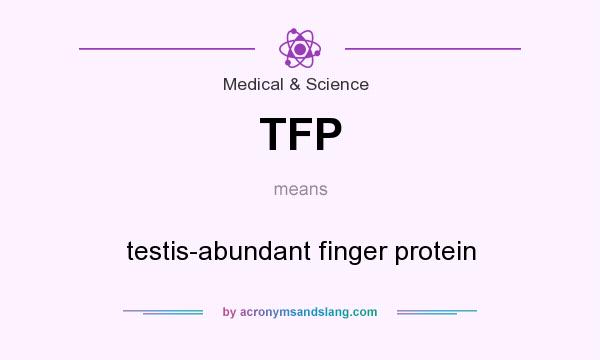 What does TFP mean? It stands for testis-abundant finger protein