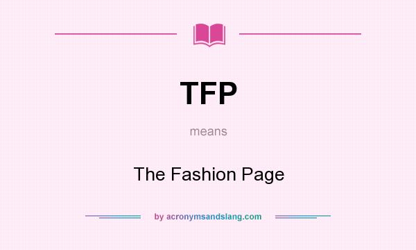 What does TFP mean? It stands for The Fashion Page