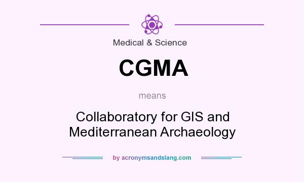 What does CGMA mean? It stands for Collaboratory for GIS and Mediterranean Archaeology