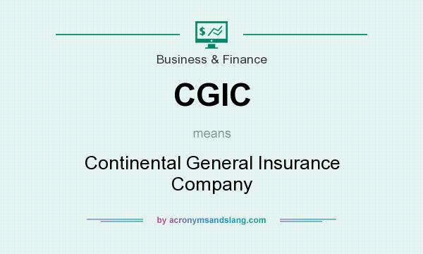What does CGIC mean? It stands for Continental General Insurance Company