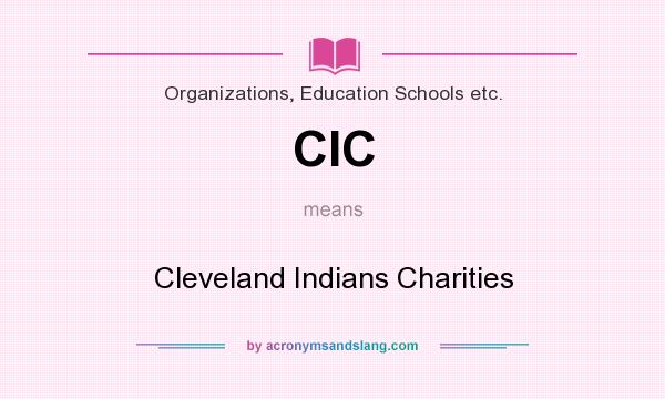 What does CIC mean? It stands for Cleveland Indians Charities