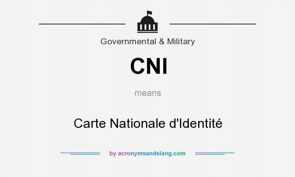 What does CNI mean? It stands for Carte Nationale d`Identité