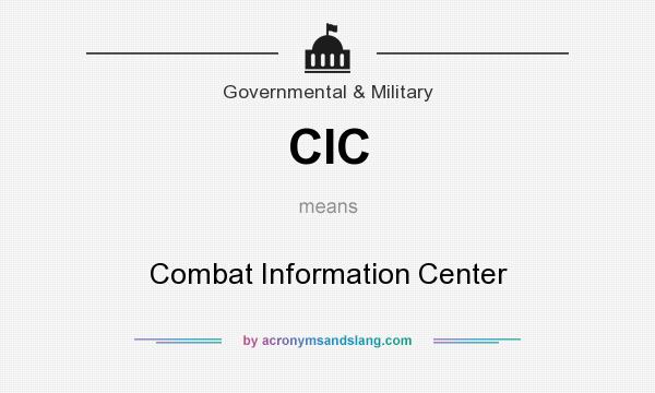 What does CIC mean? It stands for Combat Information Center