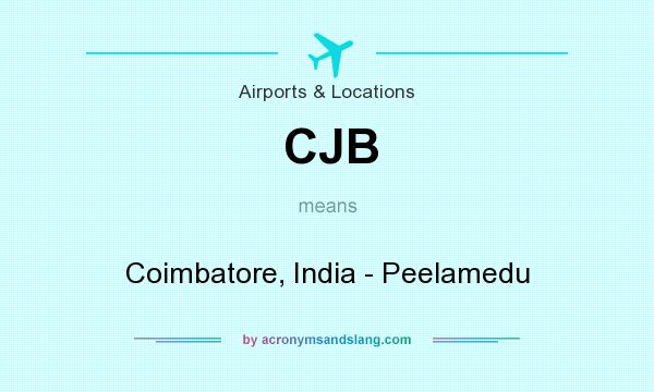 What does CJB mean? It stands for Coimbatore, India - Peelamedu