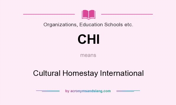 What does CHI mean? It stands for Cultural Homestay International
