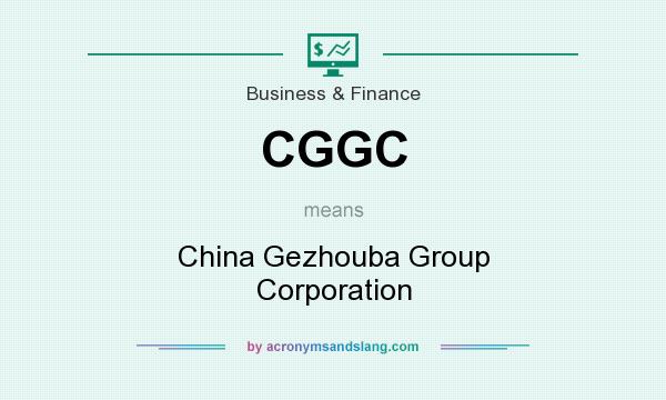 What does CGGC mean? It stands for China Gezhouba Group Corporation