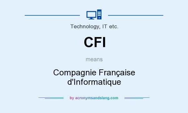 What does CFI mean? It stands for Compagnie Française d`Informatique