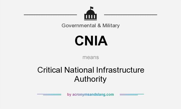 What does CNIA mean? It stands for Critical National Infrastructure Authority