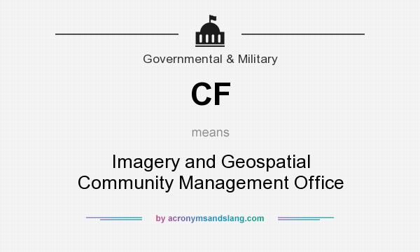 What does CF mean? It stands for Imagery and Geospatial Community Management Office