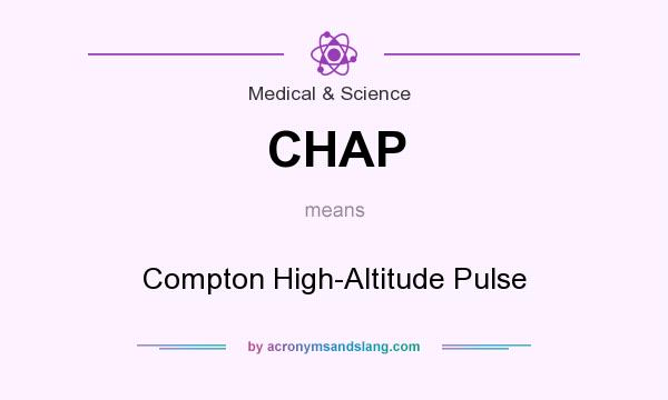 What does CHAP mean? It stands for Compton High-Altitude Pulse