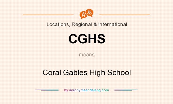 What does CGHS mean? It stands for Coral Gables High School
