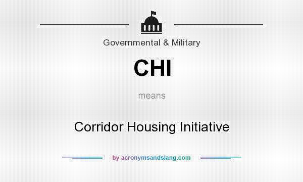 What does CHI mean? It stands for Corridor Housing Initiative