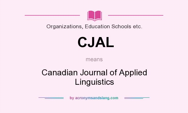 What does CJAL mean? It stands for Canadian Journal of Applied Linguistics