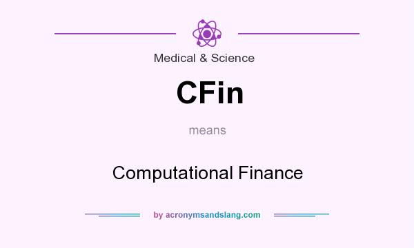 What does CFin mean? It stands for Computational Finance