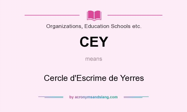 What does CEY mean? It stands for Cercle d`Escrime de Yerres