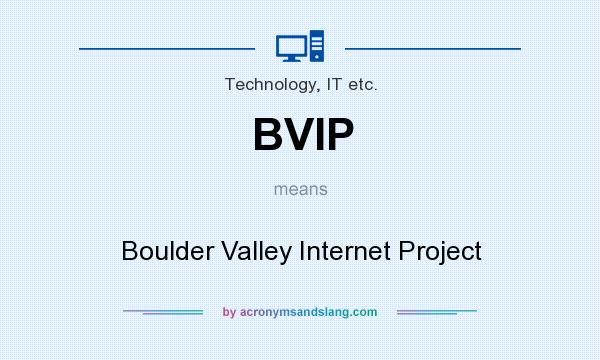What does BVIP mean? It stands for Boulder Valley Internet Project